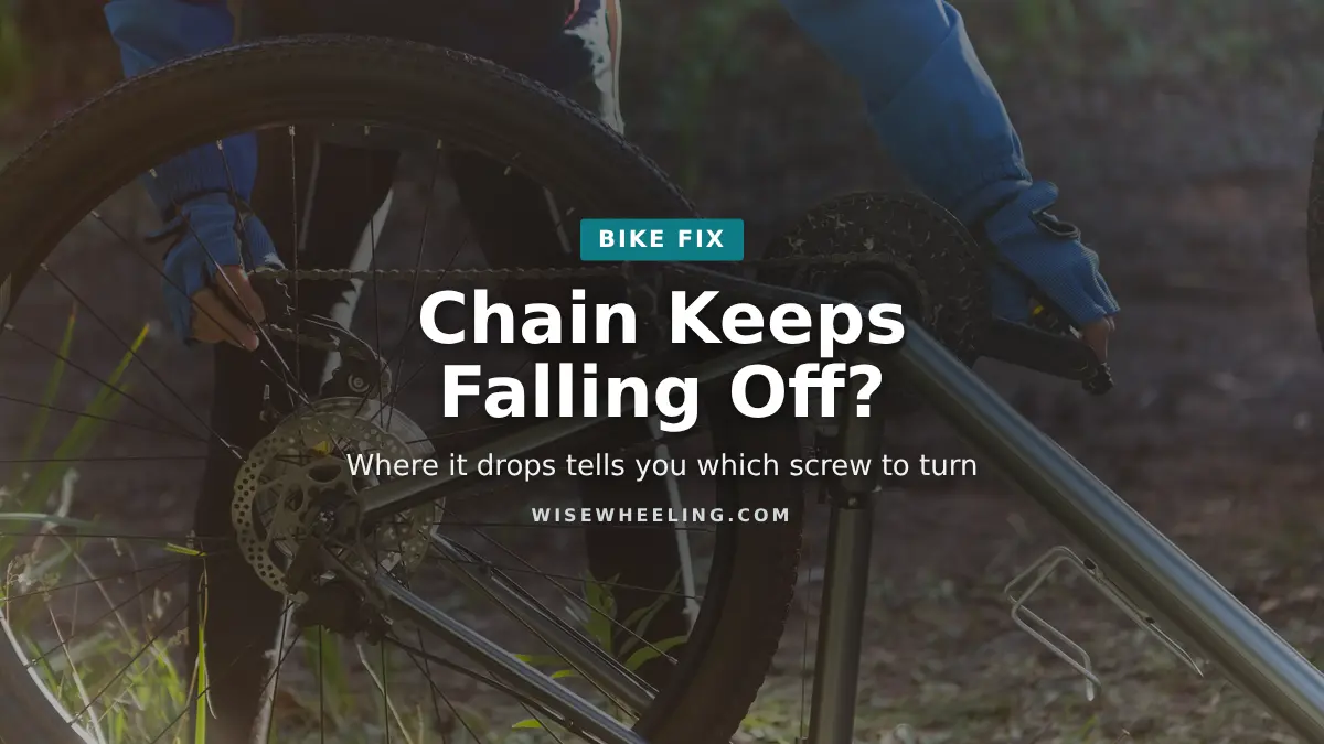 Bike Chain Keeps Falling Off? 8 Causes, Sorted by Where It Drops